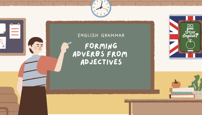 Forming Adverbs from Adjectives