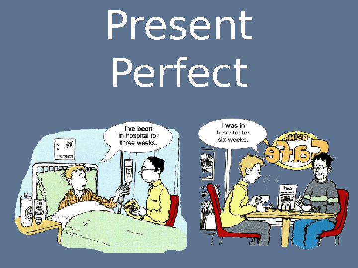Present Perfect Tense