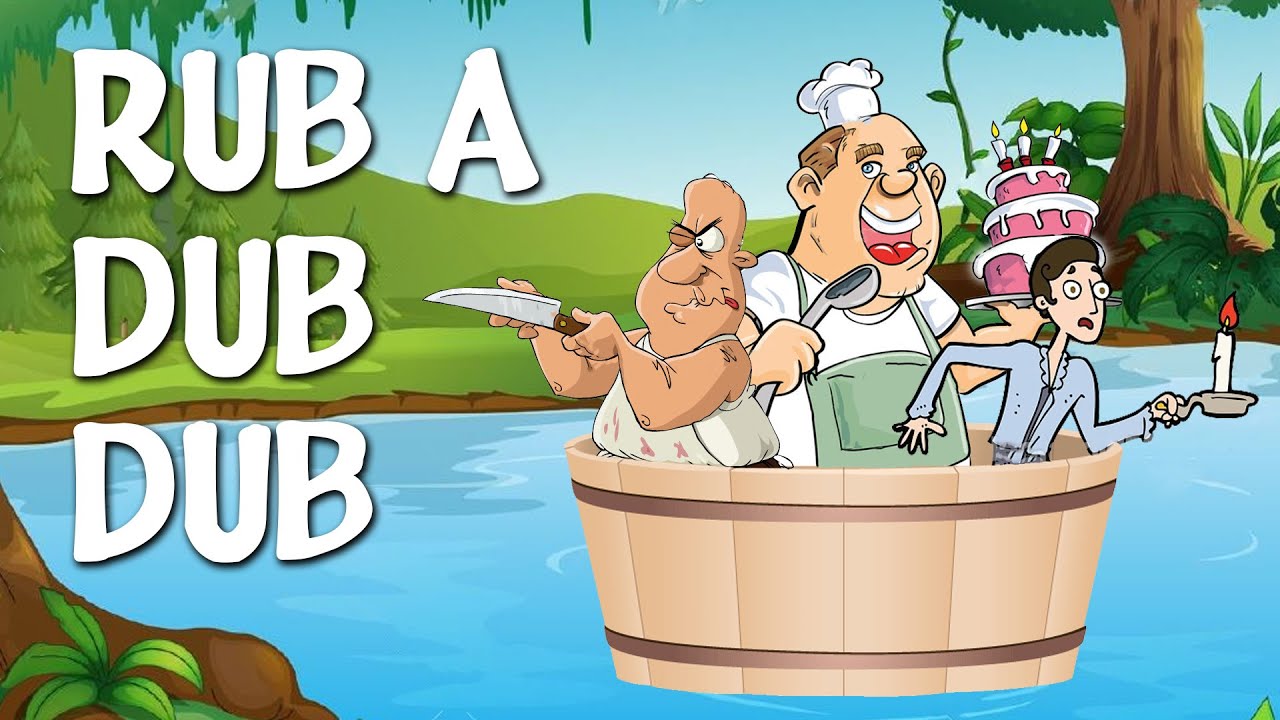 Rub-a-dub dub