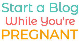 Start a blog about pregnancy