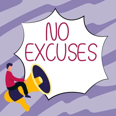 Accepting Excuses for Not Meeting Commitments
